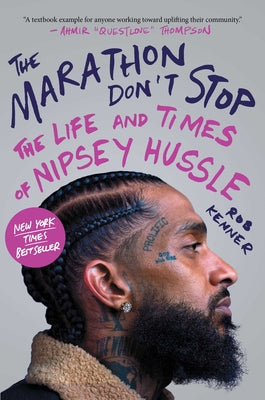 Book cover for The Marathon Don't Stop: The Life and Times of Nipsey Hussle