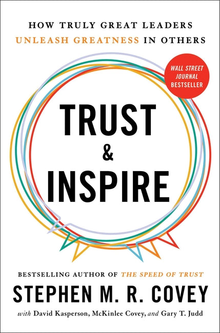Book cover for Trust and Inspire: How Truly Great Leaders Unleash Greatness in Others