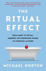 Book cover for The Ritual Effect: From Habit to Ritual, Harness the Surprising Power of Everyday Actions