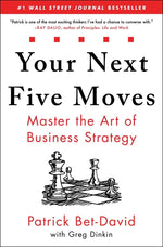 Book cover for Your Next Five Moves: Master the Art of Business Strategy
