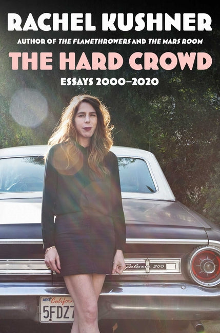 Book cover for The Hard Crowd: Essays 2000-2020