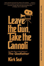 Book cover for Leave the Gun, Take the Cannoli: The Epic Story of the Making of the Godfather