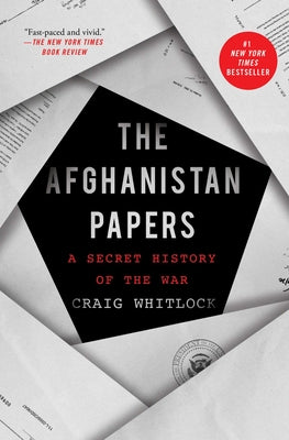 Book cover for The Afghanistan Papers: A Secret History of the War