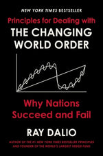Book cover for Principles for Dealing with the Changing World Order: Why Nations Succeed and Fail