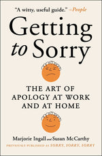 Book cover for Getting to Sorry: The Art of Apology at Work and at Home