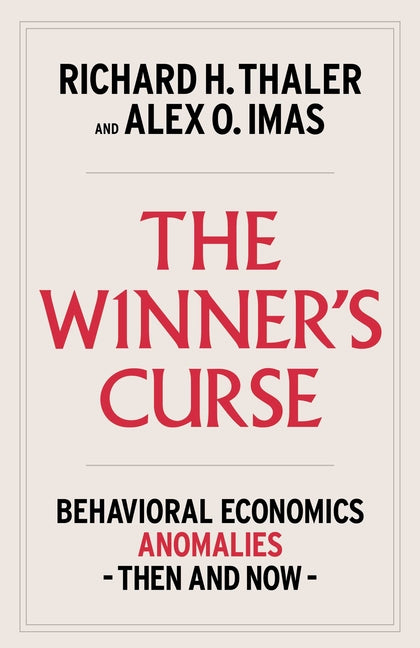 Book cover for Winner's Curse: Behavioral Economics Anomalies, Then and Now