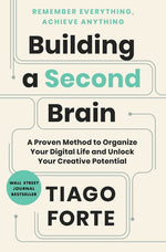 Book cover for Building a Second Brain: A Proven Method to Organize Your Digital Life and Unlock Your Creative Potential
