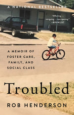 Book cover for Troubled: A Memoir of Foster Care, Family, and Social Class