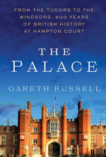 Book cover for The Palace: From the Tudors to the Windsors, 500 Years of British History at Hampton Court
