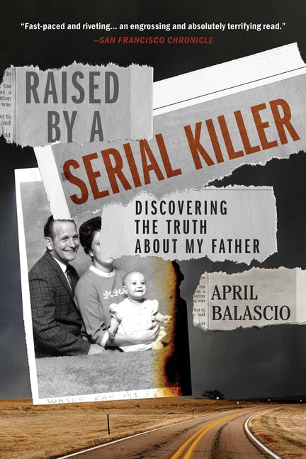 Book cover for Raised by a Serial Killer: Discovering the Truth about My Father