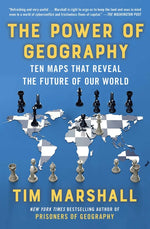 Book cover for The Power of Geography: Ten Maps That Reveal the Future of Our World