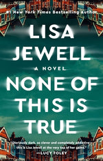 Book cover for None of This Is True