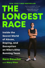 Book cover for The Longest Race: Inside the Secret World of Abuse, Doping, and Deception on Nike's Elite Running Team