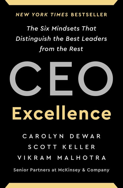Book cover for CEO Excellence: The Six Mindsets That Distinguish the Best Leaders from the Rest