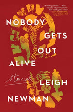 Book cover for Nobody Gets Out Alive: Stories