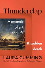 Book cover for Thunderclap: A Memoir of Art and Life and Sudden Death