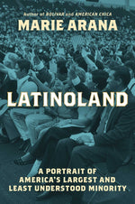 Book cover for Latinoland: A Portrait of America's Largest and Least Understood Minority
