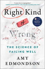 Book cover for Right Kind of Wrong: The Science of Failing Well