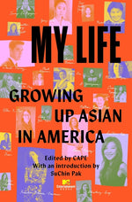 Book cover for My Life: Growing Up Asian in America