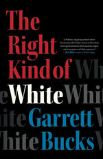 Book cover for The Right Kind of White: A Memoir