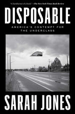 Book cover for Disposable: America's Contempt for the Underclass