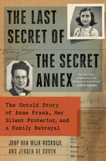 Book cover for The Last Secrets of Anne Frank: The Untold Story of Her Silent Protector