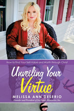 Book cover for Unveiling Your Virtue: How to Find Your Self-Value and Worth through Christ