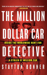 Book cover for Million-Dollar Car Detective: Inside the Worldwide Hunt for a Stolen $7 Million Car
