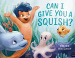 Book cover for Can I Give You a Squish?
