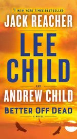 Book cover for Better Off Dead: A Jack Reacher Novel