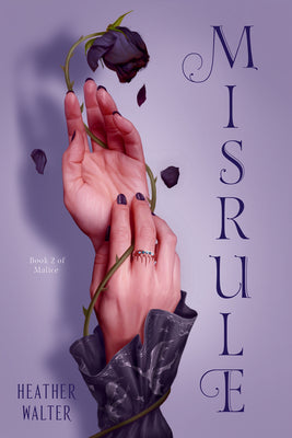 Book cover for Misrule: Book Two of the Malice Duology
