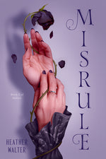 Book cover for Misrule: Book Two of the Malice Duology