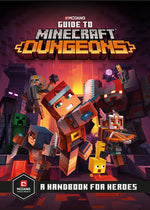 Book cover for Guide to Minecraft Dungeons: A Handbook for Heroes
