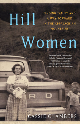 Book cover for Hill Women: Finding Family and a Way Forward in the Appalachian Mountains