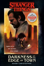 Book cover for Stranger Things: Darkness on the Edge of Town: An Official Stranger Things Novel