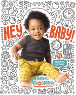 Book cover for Hey, Baby!: A Baby's Day in Doodles