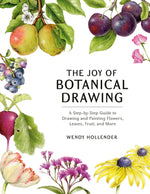 Book cover for The Joy of Botanical Drawing: A Step-By-Step Guide to Drawing and Painting Flowers, Leaves, Fruit, and More
