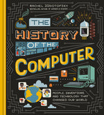 Book cover for The History of the Computer: People, Inventions, and Technology That Changed Our World