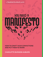 Book cover for You Need a Manifesto: How to Craft Your Convictions and Put Them to Work