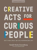 Book cover for Creative Acts for Curious People: How to Think, Create, and Lead in Unconventional Ways