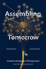 Book cover for Assembling Tomorrow: A Guide to Designing a Thriving Future from the Stanford D.School