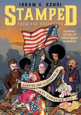 Book cover for Stamped from the Beginning: A Graphic History of Racist Ideas in America
