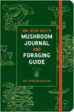 Book cover for Dr. Fun Guy's Mushroom Journal and Foraging Guide