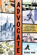 Book cover for Advocate: A Graphic Memoir of Family, Community, and the Fight for Environmental Justice