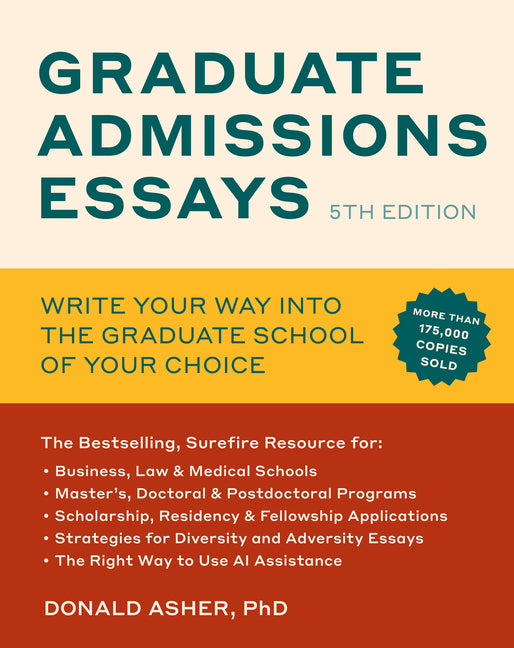 Book cover for Graduate Admissions Essays, Fifth Edition: Write Your Way Into the Graduate School of Your Choice