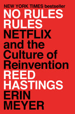 Book cover for No Rules Rules: Netflix and the Culture of Reinvention