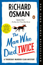 Book cover for The Man Who Died Twice: A Thursday Murder Club Mystery