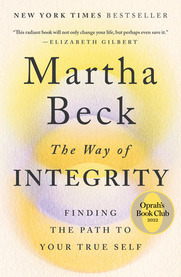 Book cover for The Way of Integrity: Finding the Path to Your True Self (Oprah's Book Club)