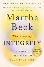 Book cover for The Way of Integrity: Finding the Path to Your True Self (Oprah's Book Club)