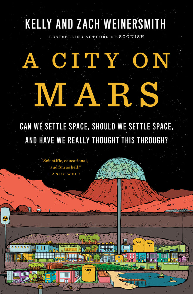 Book cover for A City on Mars: Can We Settle Space, Should We Settle Space, and Have We Really Thought This Through?